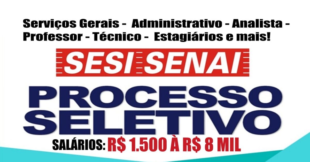 SESI/SENAI Tem Inscrições Abertas De Processo Seletivo Para Diversos ...